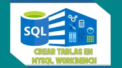 ☑CREAR TABLAS en MYSQL WORKBENCH | CÓMO crear tablas en MySQL | CREATE TABLE en SQL | CLAUSULAS ☑