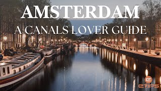 🌊 Amsterdam Canals 🇳🇱 | Best Views, Boat Tours & Hidden Waterside Gems
