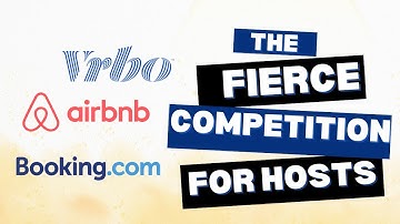 How Airbnb, Booking.com, and Vrbo Are Competing for Your Listings