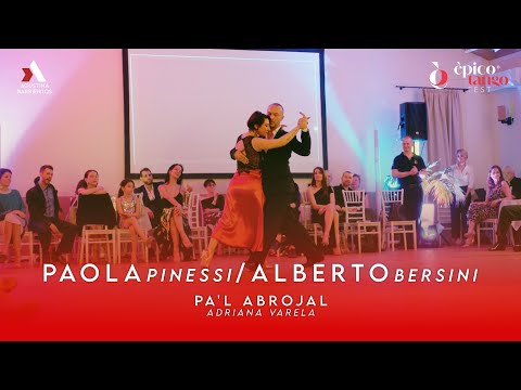 PAOLA PINESSI & ALBERTO BERSINI - PA'L ABROJAL- ÉPICO TANGO FEST