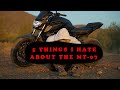 5 Things I Hate About The MT-07!!!