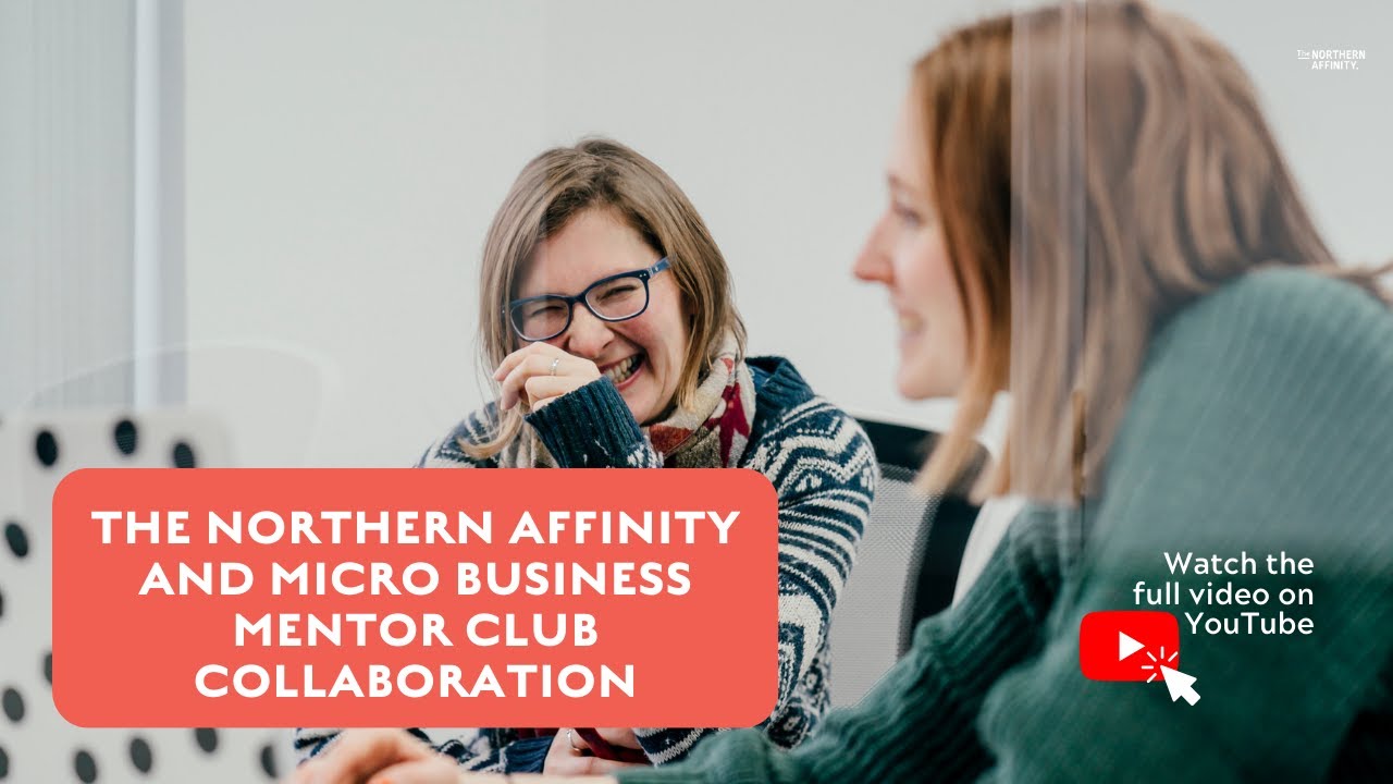 The Northern Affinity and Micro Business Mentor Club Collaboration