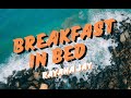 Rayana Jay Breakfast In Bed Lyrics Video Morning Vibes mp3