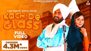 Kach De Glass (Official Video) | Ajam Khan | Gurlez Akhtar | Proof | Latest Punjabi Song 2020
