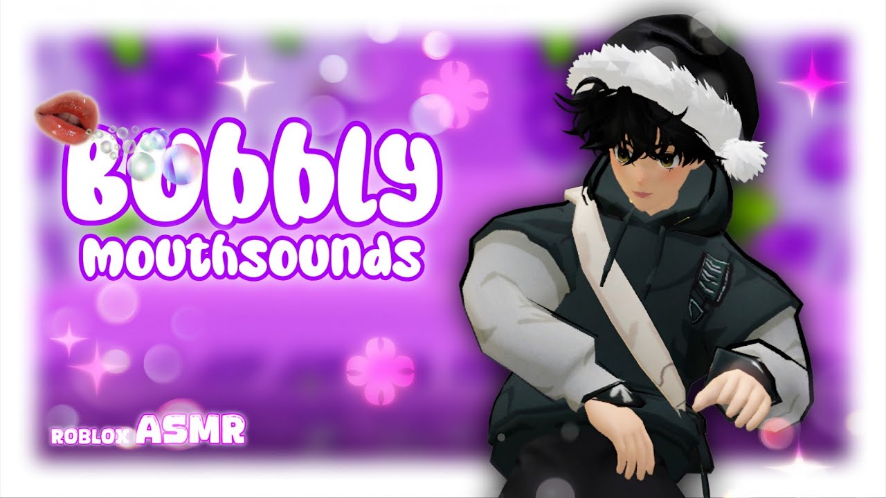 Roblox ASMR ~ BUBBLY MOUTHSOUNDS 🤍