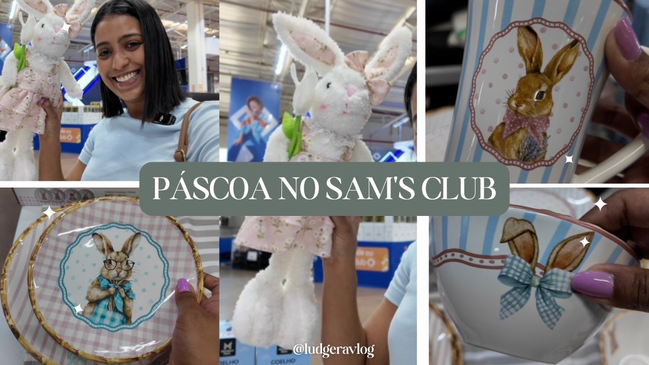 TOUR COMPLETO DE PÁSCOA NO SAM’S CLUB ✨