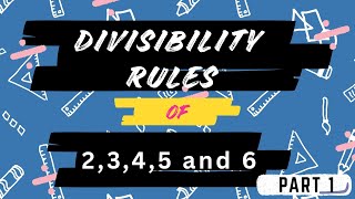 Divisibility Rules Part 1 || Divisibility Rule of 2,3,4,5 and 6