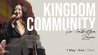 [SERMON] Kingdom Community - Pr Tabitha Lam // 1 May 2022