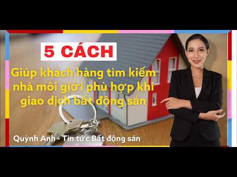 Video: Cách Tìm Nhà Môi Giới