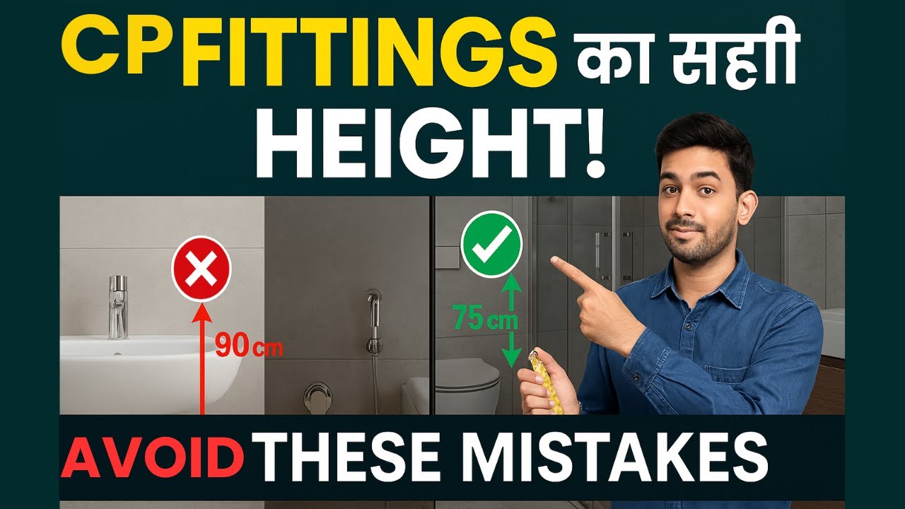 Bathroom Fitting Height Guide 2025 | CP & Sanitary Fittings Standard Heights Explained!