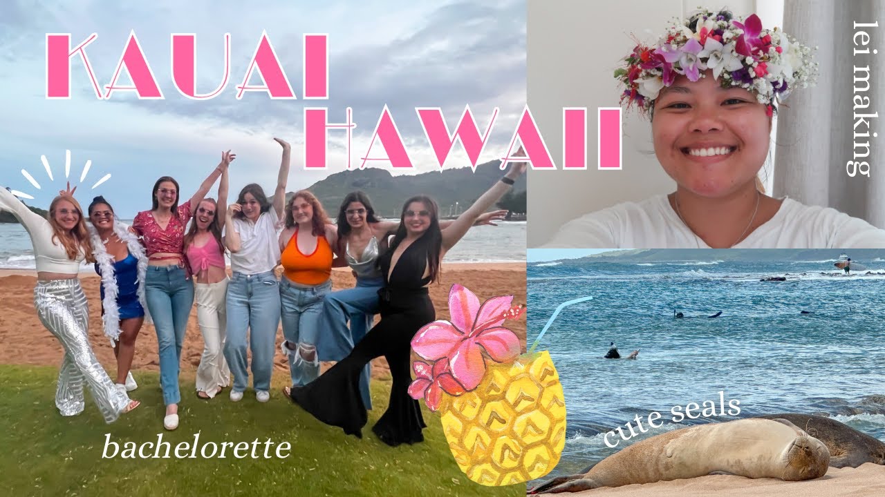 KAUAI, HAWAII VLOG 🌺 bachelorette party, seals at Poipu Beach, lei making & going out!