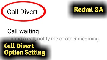 Redmi 8A Call Divert Option Setting