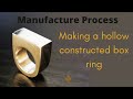 The making of a hollow constructed box ring | manufacture process | Thato Radebe Jewellery
