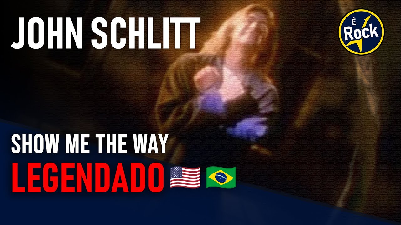 🎶 John Schlitt – Show Me The Way | Legendado em PT-BR & EN 🇧🇷🇺🇸