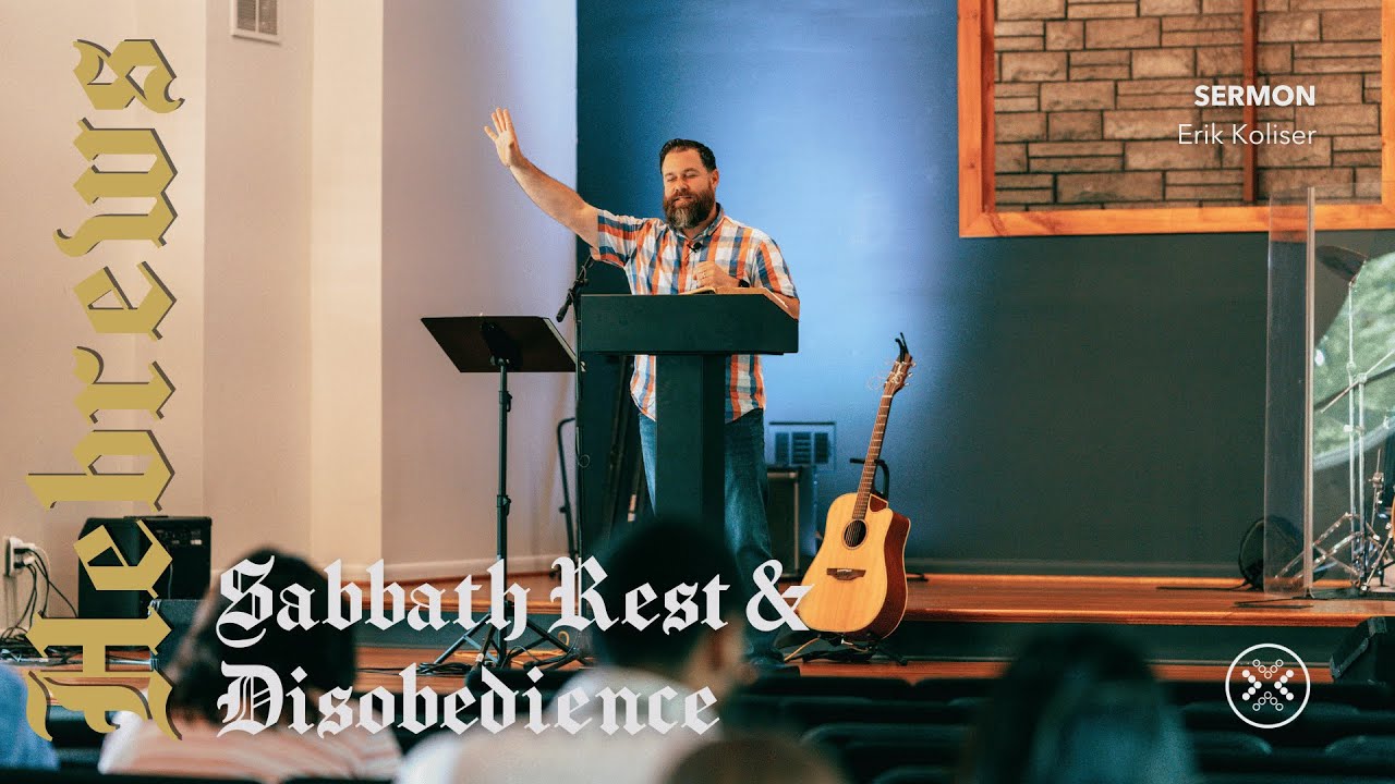 Sabbath Rest Disobedience Hebrews 4 1 11 Erik Koliser YouTube Sabbath rest disobedience hebrews 4 1 11 erik koliser youtube