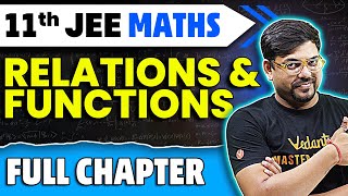 Relations & Functions Full Chapter | Class 11 Maths Chapter 2 | JEE 2025 Maths | Harsh Sir