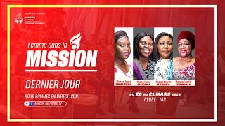 FEMME DANS LA MISSION 21 MARS 2026  DERNIER  JOUR