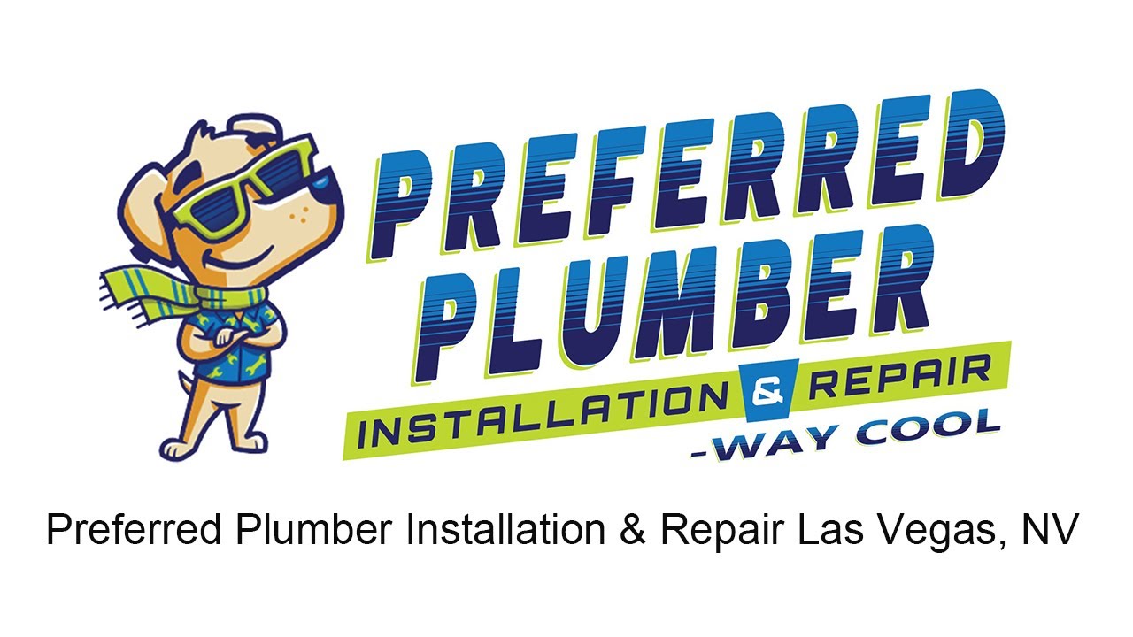 Preferred Plumber Installation & Repair Las Vegas, NV