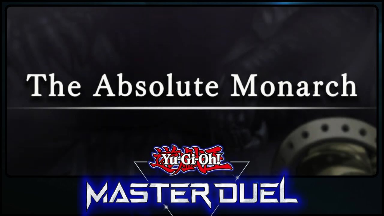 AI-Custom - The Absolute Monarch - Yugioh Master Duel