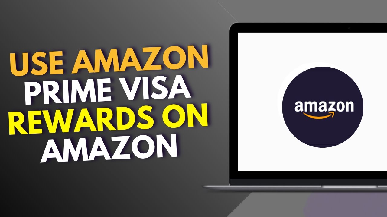 How to use Amazon Prime Visa rewards on Amazon