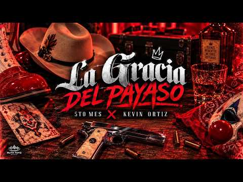 La Gracia Del Payaso - Quinto Mes x Kevin Ortiz