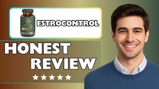 EstroControl Review: Scam or Solid Hormone Support? (2026)
