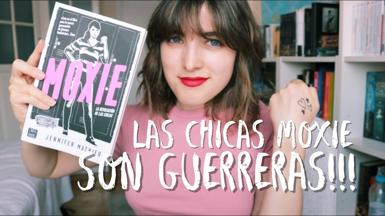 ¡Libros feministas: llega Moxie!
