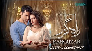 Rahguzar OST - Original Soundtrack | Hira Mani - Mohib Mirza
