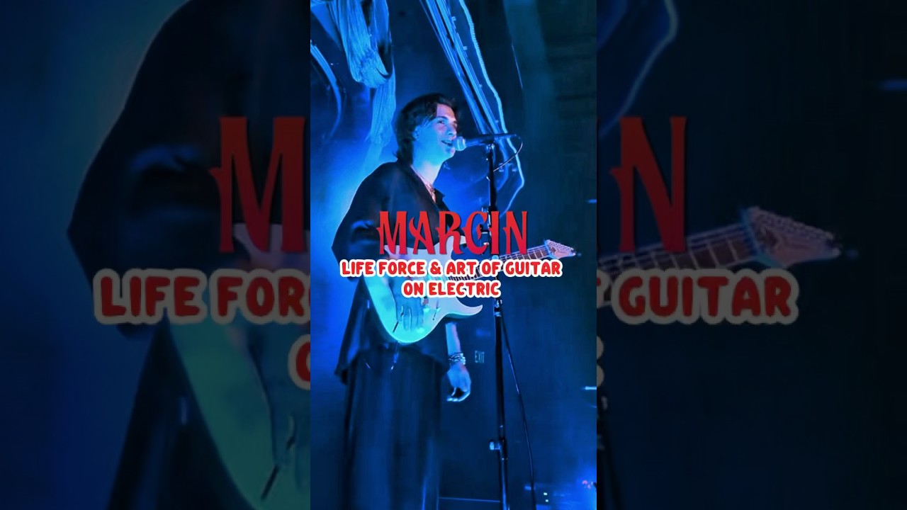 Marcin - Life Force & Art of Guitar LIVE on Electric