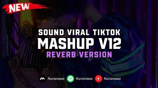 DJ Mashup V12 ( Reverb Version ) 🎧