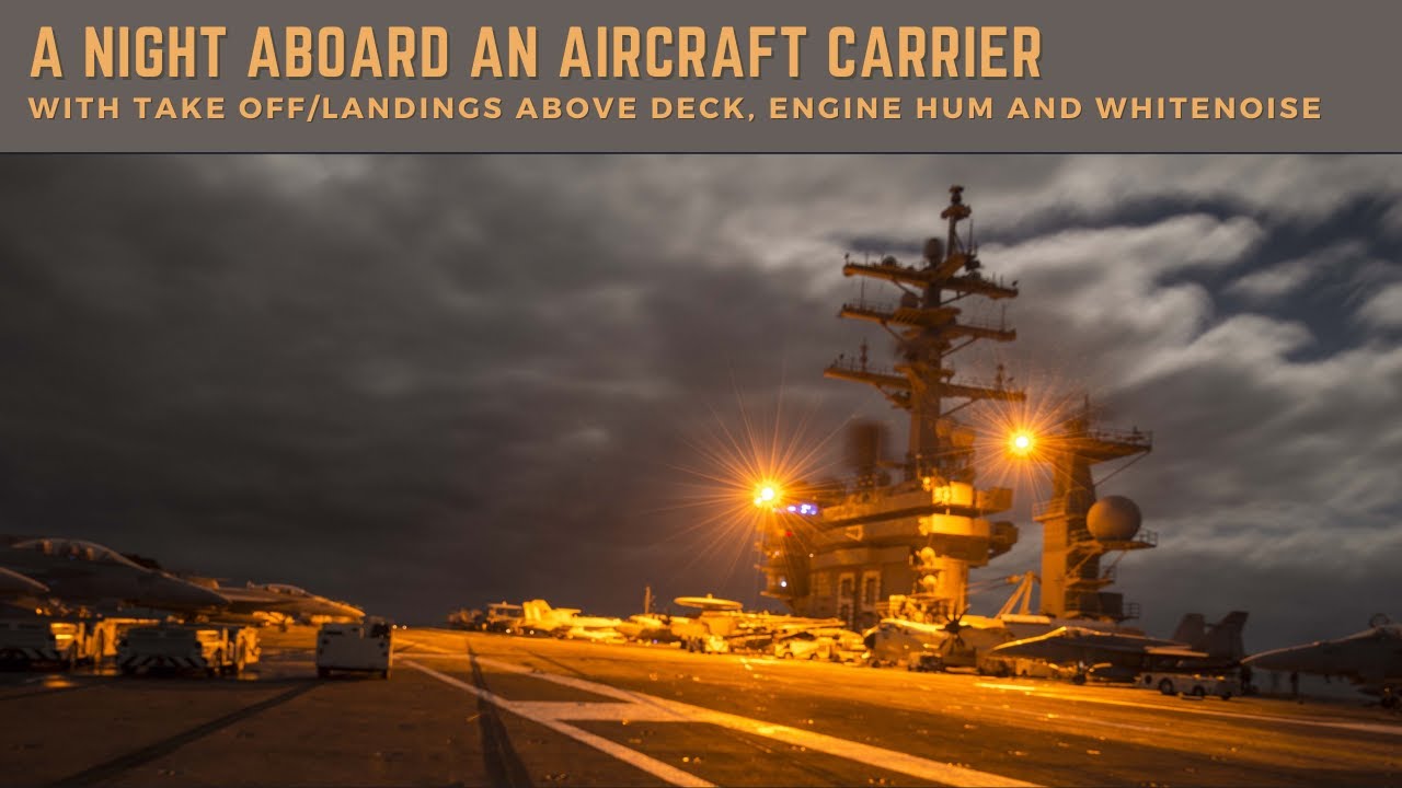 A Night Aboard An Aircraft Carrier || A Generic Ambience [Read Desc!]