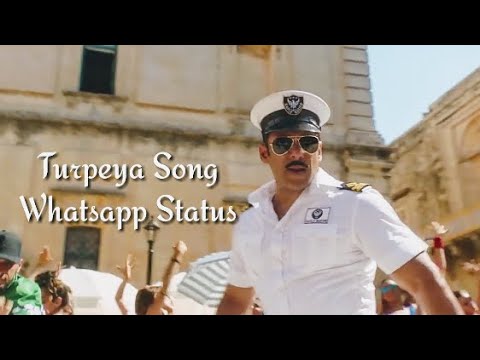 Turpeya Song Bharat Salman Khan Katrina Kaif Whatsapp Status