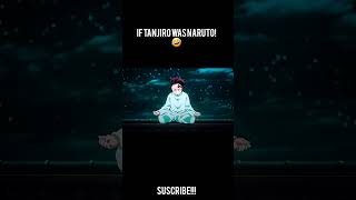 If Tanjiro Was Naruto