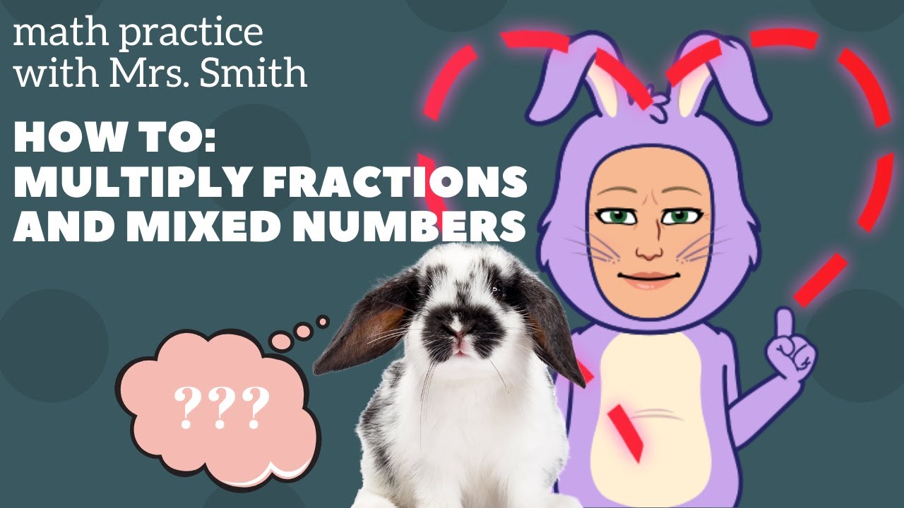 5th Grade Math Tutorial How To: Multiply Fractions and Mixed Numbers ...