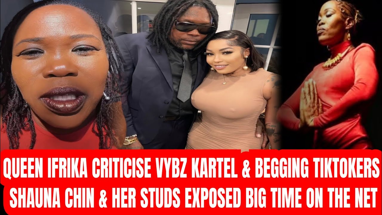 Queen Ifrika Criticizes Vybz Kartel & Begging Tiktokers Shauna Chin & Her Studs Exposed On Live