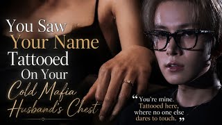 You saw your name tattooed on your cold mafia husband’s chest.#enhypen#heeseung