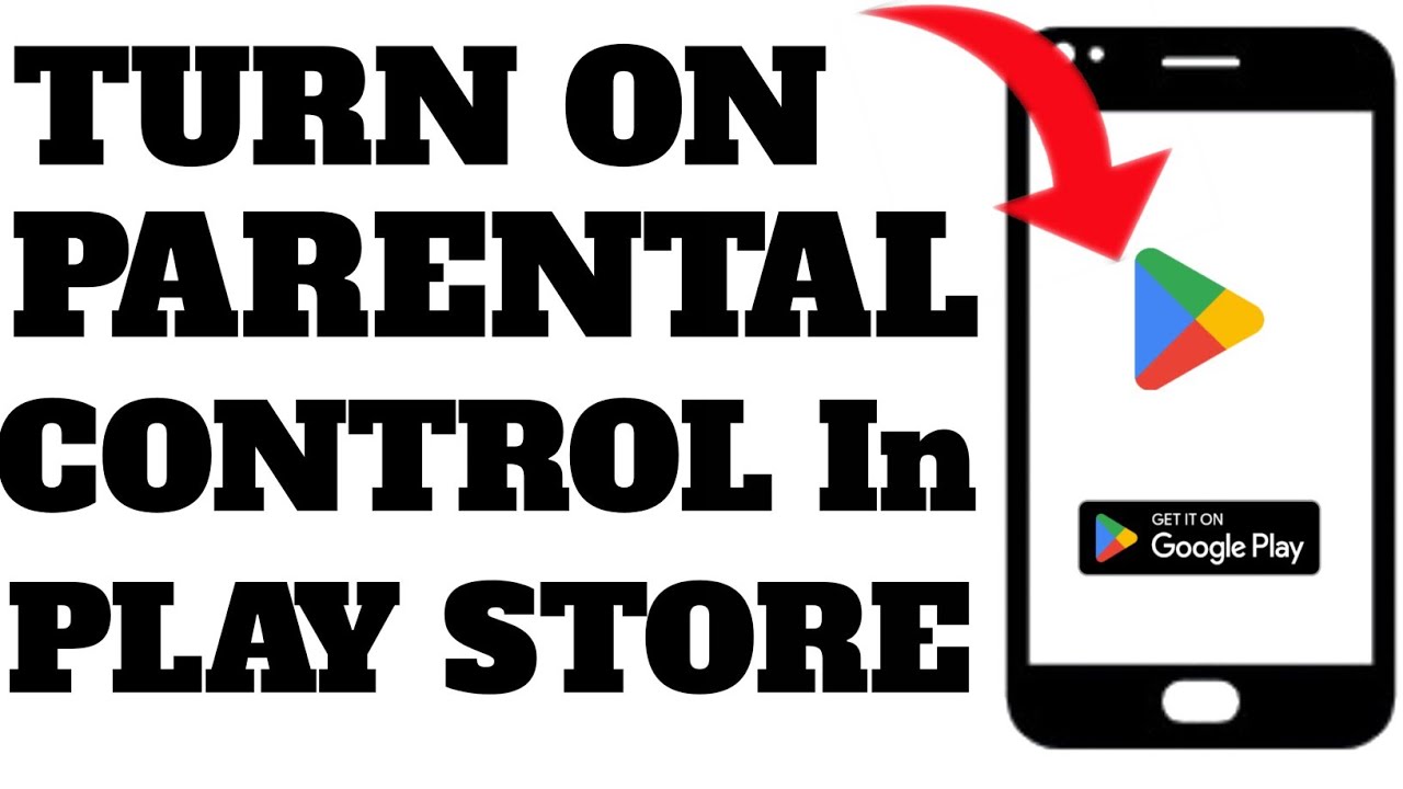 How to Turn On Parental Controls in Google Play Store - YouTube