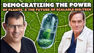 Democratizing the Power of Plants & the Future of Scalable Bio-Tech | Ilan Sobel @DarinOlienOfficial