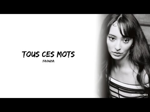 Faouzia TOUS CES MOTS Lyrics