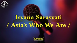 Isyana Sarasvati - Asia's Who We Are | Karaoke | Let's Sing