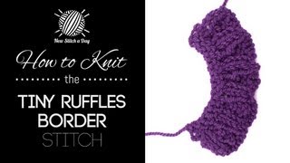 How to Knit the Tiny Ruffles Border Stitch