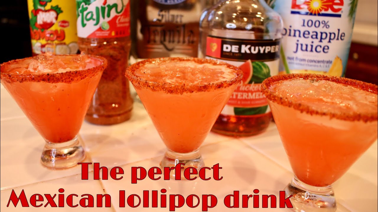 The Perfect Mexican Lollipop Drink