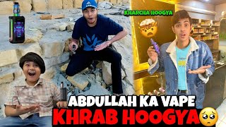 Abdullah Ka *Vape*Khrab Hoogya😭| Mama ko Shaq Hoogya😨
