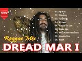Dread Mar I Reggae Mix #reggae #dreadmari