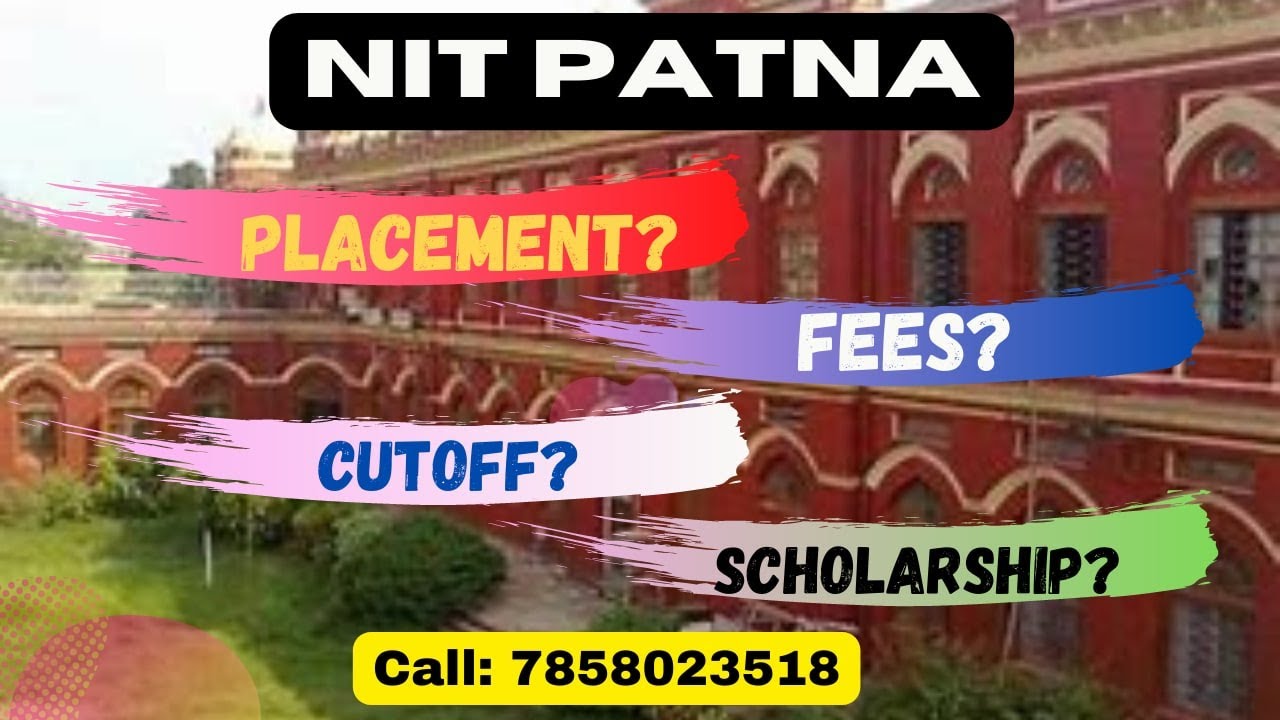 NIT Patna | College Review | Placement | Fee structure | Campus Tour | Scholarship