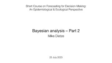 Forecasting for Decision-Making Short Course: Day 2 - Bayesian analysis (Part 2)