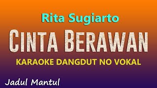 Download lagu Rita Sugiarto - Cinta Berawan - Karaoke Dangdut No Vokal mp3