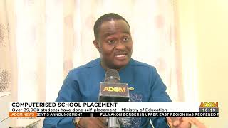 Computerized School Placement: Over 39,000 students have done self-placement – MoE (28-3-22)