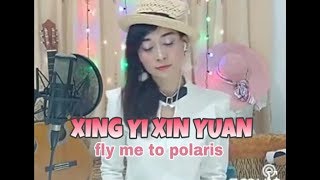 XING YI XIN YUAN MANDARIN SONG CEICILA CHEUNG OST FLY ME TO POLARIS ARETA COVER