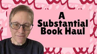A Substantial Book Haul
